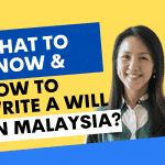 What to know and How to write a Will in Malaysia?